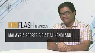 KiniFlash - 13 Mar: Malaysia scores big at All-England