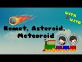 Komet, Asteroid, Meteoroid