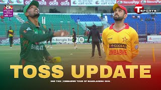Toss Update | Bangladesh vs Zimbabwe | 2nd T20i | T Sports