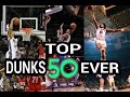 NBA Top 50 Dunks Of All Time !!