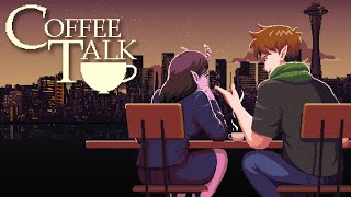 [ 커피 토크 ] 손님들의 고민을 들어주는 이세계 바리스타 / 잔잔 힐링게임 (Coffee Talk)