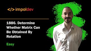 Determine Whether Matrix Can Be Obtained By Rotation | LeetCode 1886 - Python