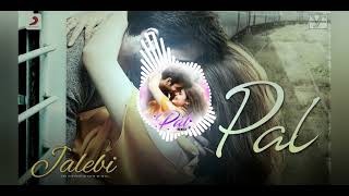 PAL - Remix | JALEBI | Arijit Singh | Shreya Ghoshal