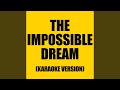 The Impossible Dream (Originally performed by Andy Williams)