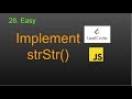 28  Implement strStr() LeetCode (Google Interview Question) JavaScript