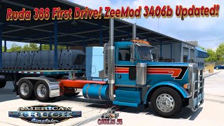 ATS | Ruda 388 First Drive | ZeeMod 3406b Update! It's All Good!