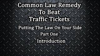 How to use Common Law to Beat Traffic Violations