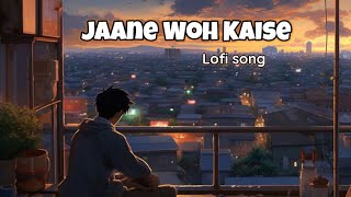 Jaane Woh Kaise Log The Jinke Pyaar Ko Pyaar Mila 💔😶‍🌫️ | Jaane Woh Kaise Lofi Song | New Sanam Song