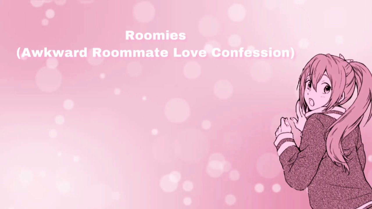Roomies Awkward Roommate Love Confession F4m Youtube