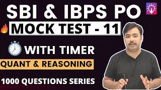 Live MOCK Test 11 | 1000 Questions Series | Reasoning & Quant |  for SBI PO | IBPS PO & CLERK