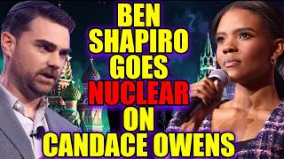Ben Shapiro EXPLODES on Candace Owens for Russian LIES