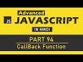 Advanced JavaScript Tutorial in Hindi [Part 94] - JavaScript Callback Function