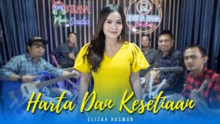 Harta Dan Kesetiaan - Elizah Rusman