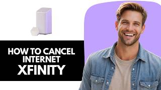 How To Cancel Xfinity Internet via App