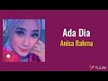 Ada Dia - Anisa Rahma (Lirik Lagu)