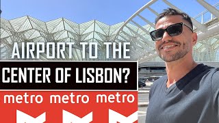 HOW TO GET TO DOWNTOWN LISBON FROM THE AIRPORT ✈ (LIS) HUMBERTO DELGADO