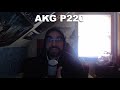 unboxing akg p220 microphone