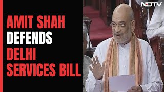 Delhi Services Bill Doesn't Violate Supreme Court Order, Says Amit Shah