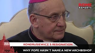 Why pope hasn't named new archbishop of Minsk after Kondrusiewicz's resignation