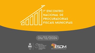 1º Encontro Nacional de Procuradorias Fiscais Municipais: Painel 02