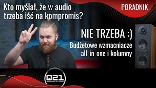 Najlepsze budżetowe wzmacniacze All-In-One oraz kolumny głośnikowe | Q21