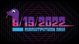 Python on Hardware weekly video 193 #CircuitPython #Python #CircuitPythonDay2022 @micropython