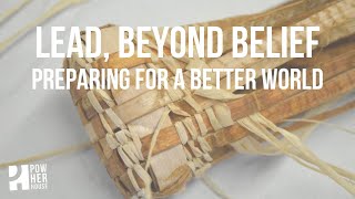 Lead, Beyond Belief - Preparing for a Better World