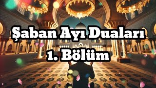 Şaban Ayı Duaları 1. Bölüm #dua #islam #üçaylar #recep#şaban#ramazan #motivation #duet #allah #love