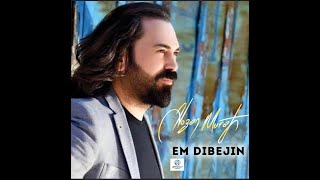 Hozan MURAT - EM DIBEJIN