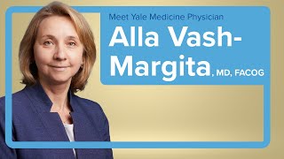 Meet Yale Medicine OBGYN Alla Vash-Margita, MD, FACOG