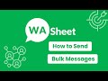 How to Send WhatsApp Bulk Messages | WASheet