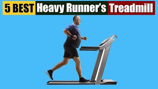 Best Treadmill for Heavy Runners of 2023