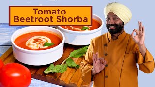 Tomato Beetroot Shorba | टमाटर चुकंदर का शोरबा | Chef Harpal Singh