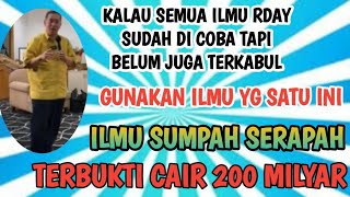 TERBUKTI CAIR 200 MILYAR GUNAKAN ILMU DASYAT INI  ILMU SUMPAH SERAPAH