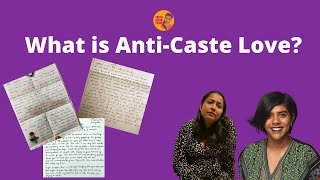 What is Anti-Caste Love? | With Jyotsna Siddharth