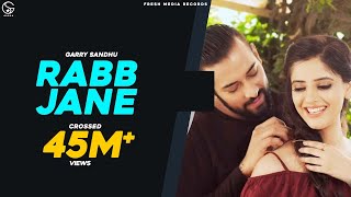 RABB JANE | Garry Sandhu ( Full Video Song ) | Johny Vick & Vee | #PunjabiSong