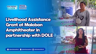 PESO: Livelihood Assistance Grant at Malabon Amphitheater in partnership with DOLE