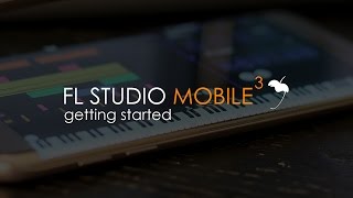 FL STUDIO MOBILE | Getting Started