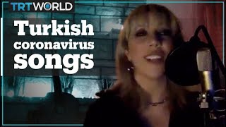 Turkish people sing songs about the coronavirus