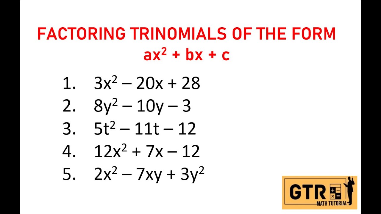 Factoring Trinomials Of The Form Ax^2+bx+c - YouTube