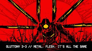 ULTRAKILL Fan OST -  GLUTTONY // 3-3: Metal, Flesh, It's All The Same.