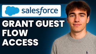 How To Grant Guest Users Access To Flow In Salesforce (Tutorial 2026)