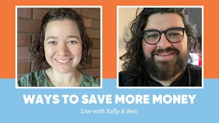 Ways to Save More Money - Live with Ben & Kelly