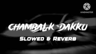 Chambal ke Dakku (slowed and reverb) Masoom Sharma) song