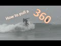 Learn to do a 360 on a surfboard