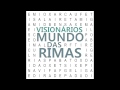 Visionários - Mundo das Rimas (Prod. Gum)