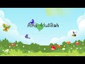 Alhamdullilah  English/ Arabic, Alhamdulillah Song for Kids | Islamic Gratitude Nasheed