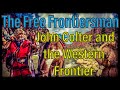 The Free Frontiersmen: John Colter and the western frontier