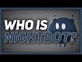 Who Is Nightbot?