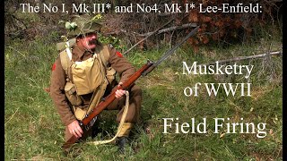The No 1 Mk III* and No 4, MK I*:  Musketry of WWII - Field Firing